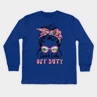 Lunch Lady Off Duty Lunch Lady Last Day Of School Kids Long Sleeve T-Shirt